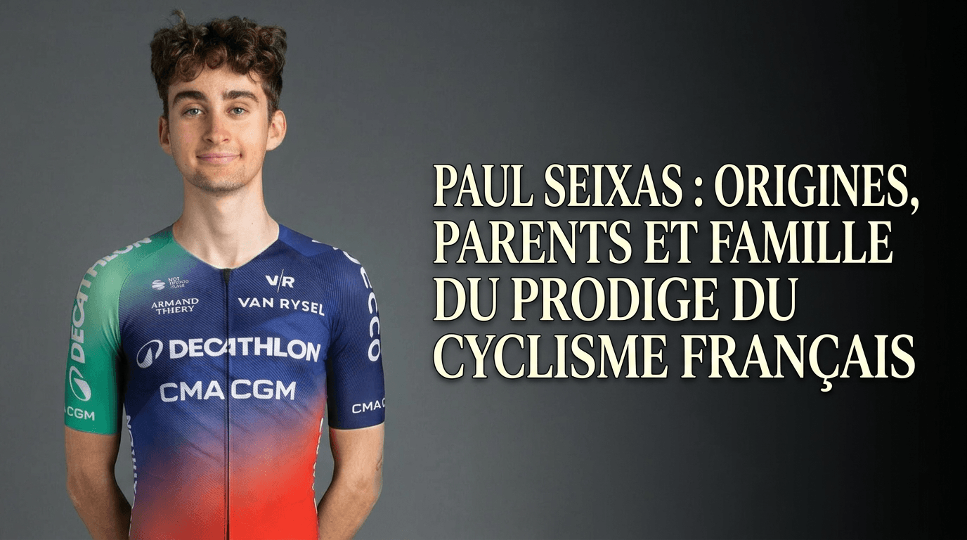 Paul Seixas origines, parents et famille du prodige du cyclisme français